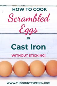 How to Cook Non-stick Scrambled Eggs in Cast Iron